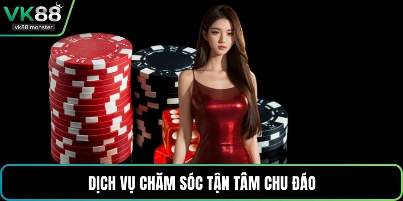 Dịch vụ chăm sóc tận tâm chu đáo