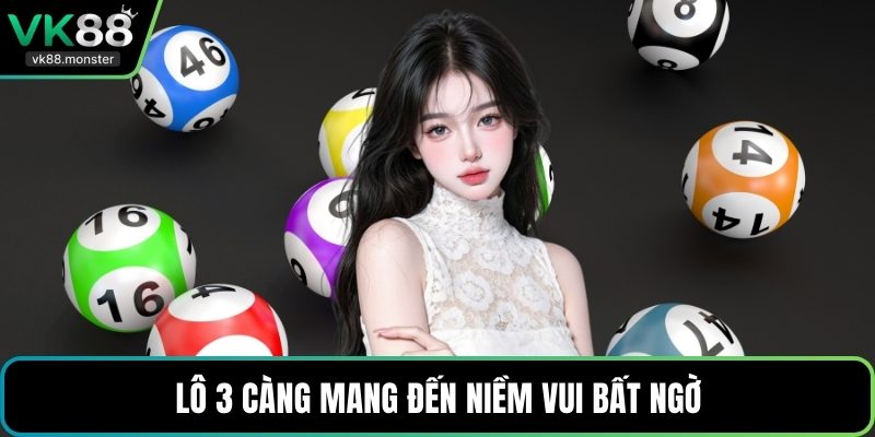 Lô 3 càng mang đến niềm vui bất ngờ