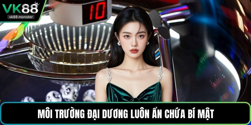 Môi trường đại dương luôn ẩn chứa bí mật