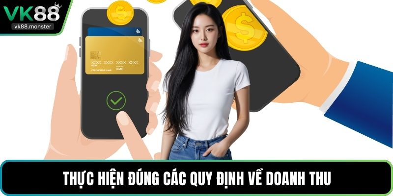 Thực hiện đúng các quy định về doanh thu