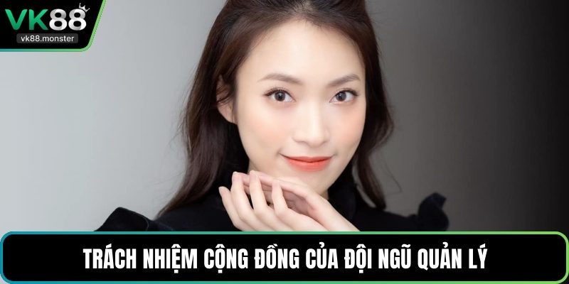 Trách nhiệm cộng đồng của đội ngũ quản lý