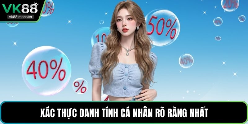 Xác thực danh tính cá nhân rõ ràng nhất